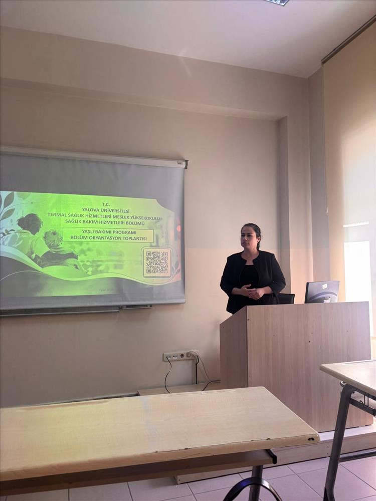Yaşlı Bakımı Programı Bölüm Oryantasyon Programı Düzenlendi